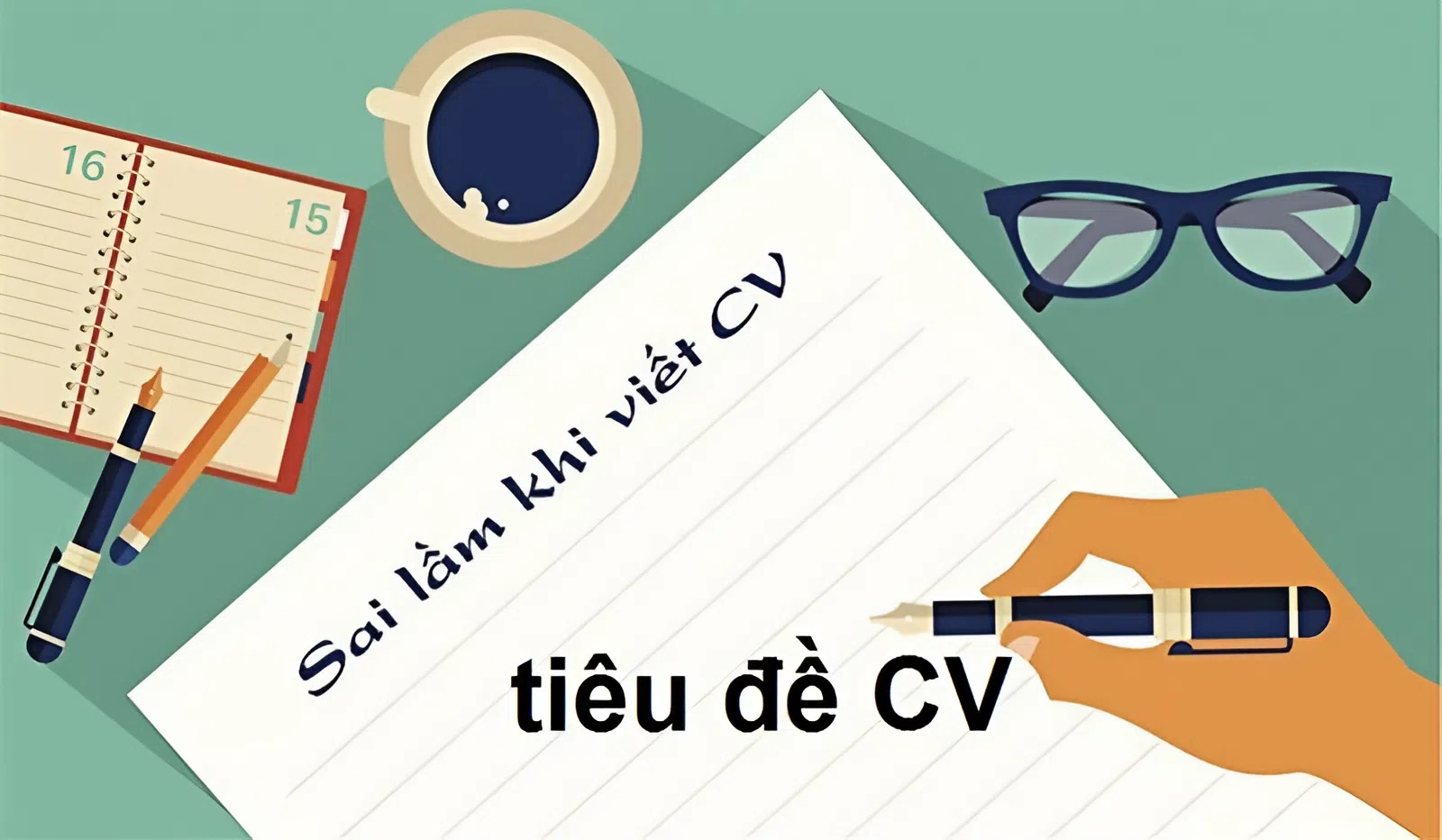 Để không bị từ chối từ nhà tuyển dụng bạn cần tránh những lỗi cơ bản khi đặt tiêu đề CV