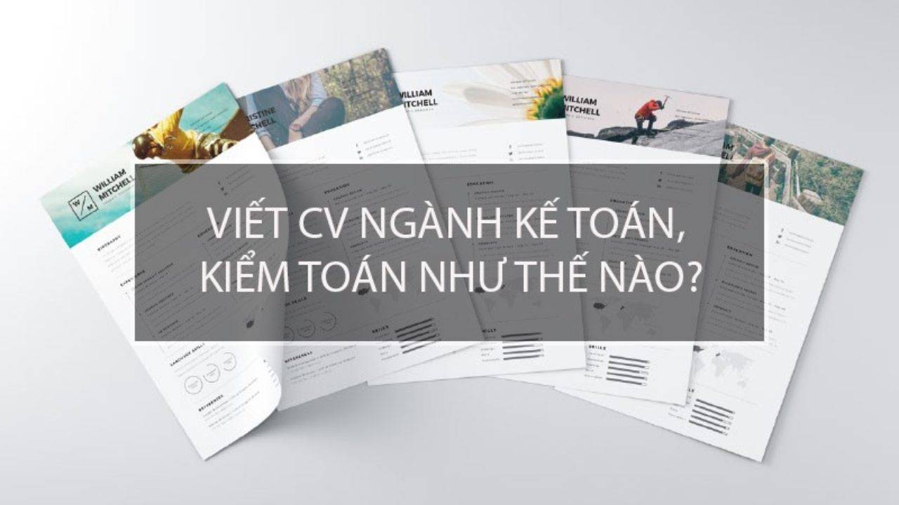 CV ngành Kế toán yêu cầu những gì?