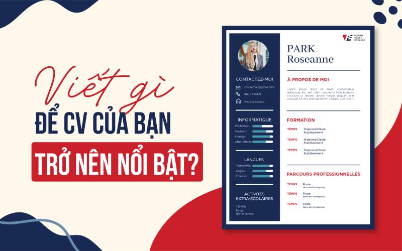Làm sao để nội dung CV của bạn thu hút nhà tuyển dụng?