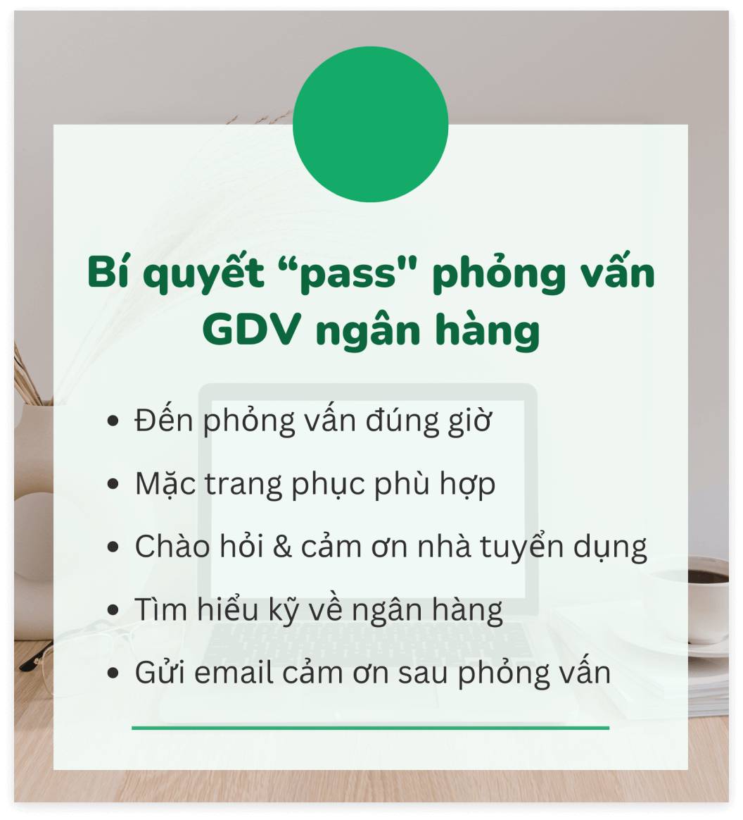 Cách chinh phục buổi phỏng vấn giao dịch viên ngân hàng