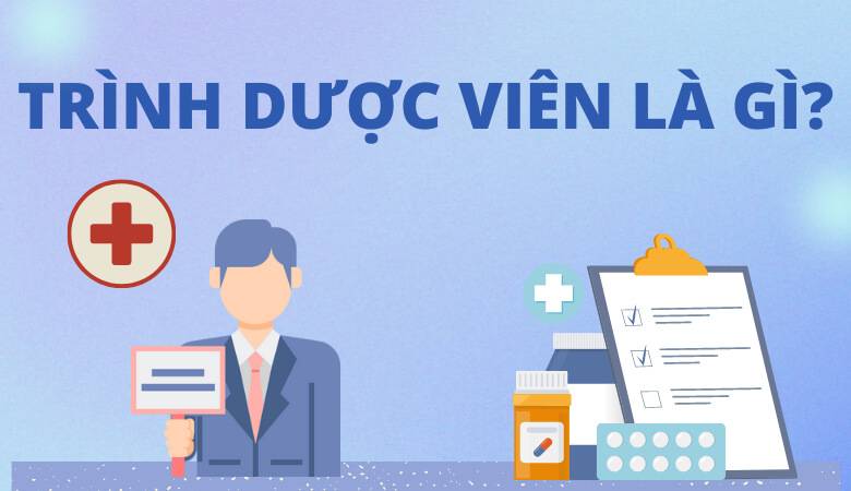 Trình dược viên – vị trí và trách nhiệm trong doanh nghiệp