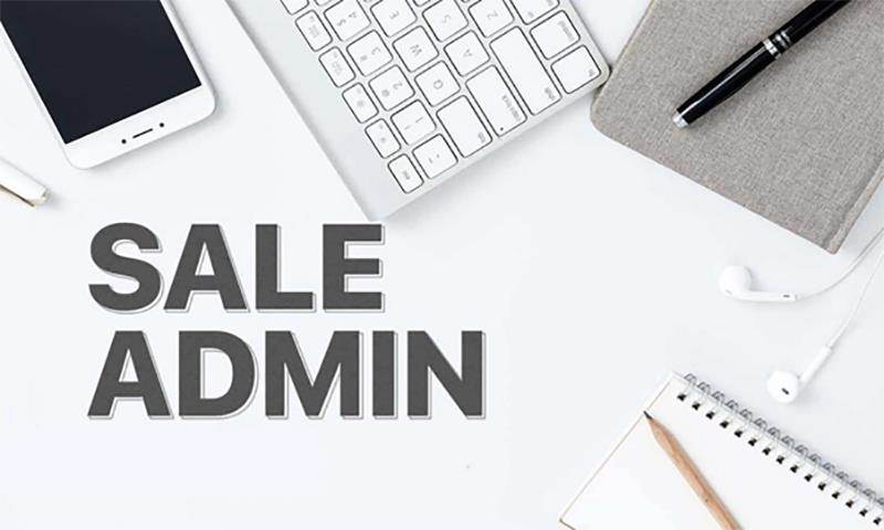Vai trò của sale admin là gì?
