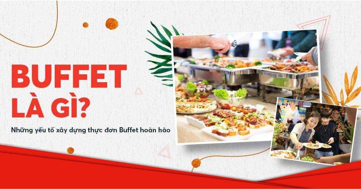 Yếu tố cần có trong một thực đơn buffet chuẩn