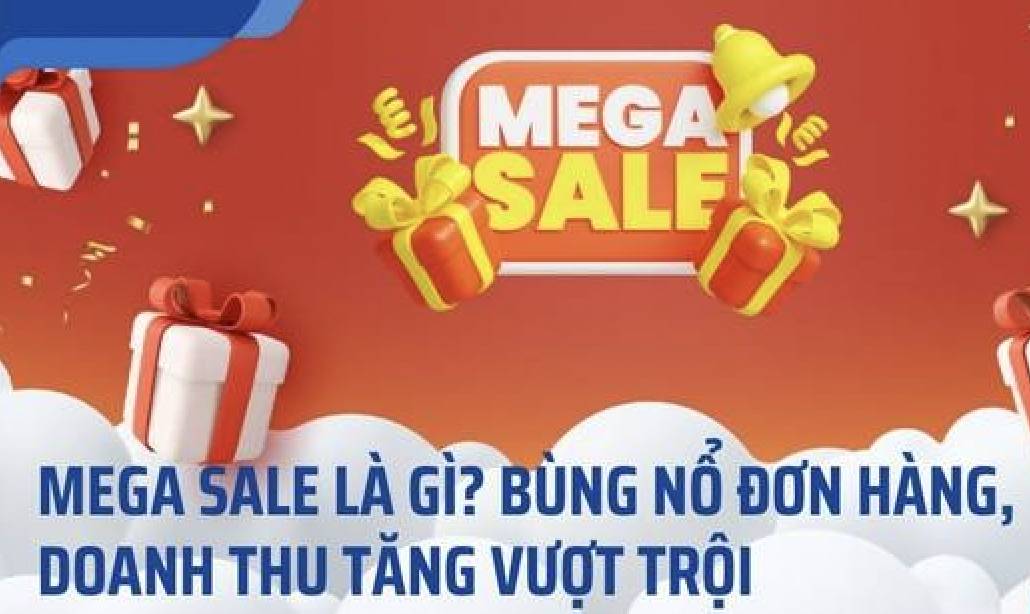Bùng nổ doanh thu bằng cách tổ chức Mega Sale