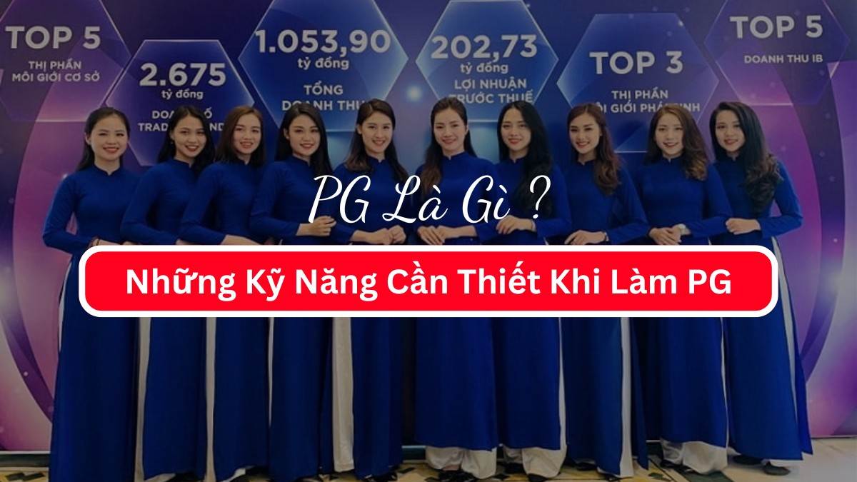 Các kỹ năng không thể thiếu với PG